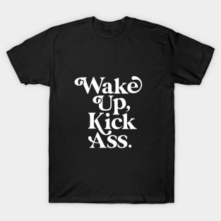 WAKE UP KICK ASS black and white T-Shirt